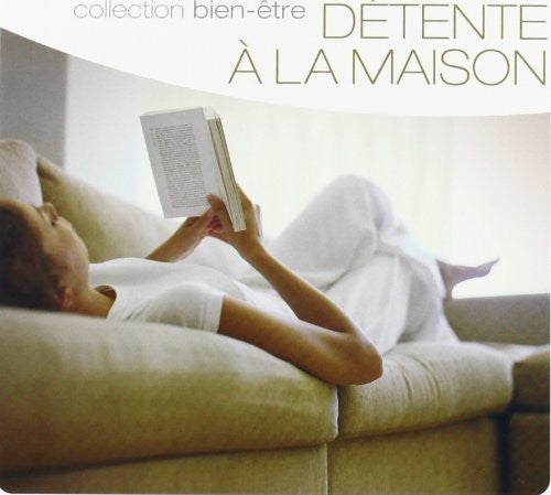 Detente A La Maison: Collection Bien-etre / Var - Detente A La Maison: Collection Bien-etre / Var - Music CD