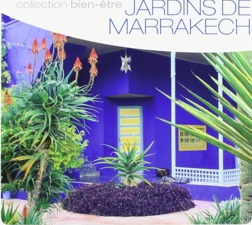 Jardins De Marrakech: Collection Bien-etre / Var - Jardins De Marrakech: Collection Bien-etre / Var - Music CD