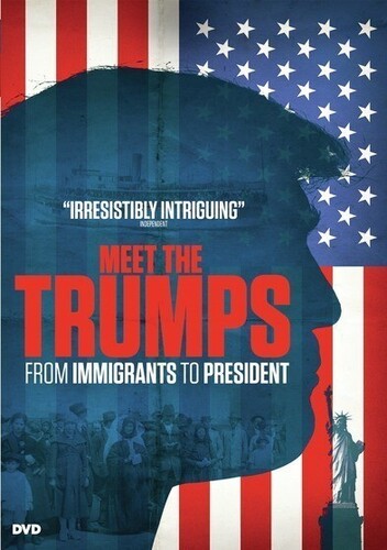 Meet The Trumps: From Immigrant To President - Meet The Trumps: From Immigrant To President - DVD