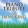 Piano Tribute Players - Piano Tribute To The Lion King - Music CD