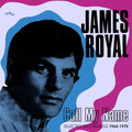 Royal,james - Call My Name: Selected Recordings 1964-1970 - Music CD