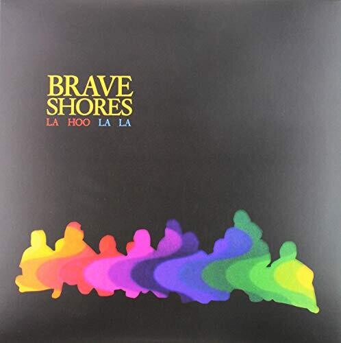 Brave Shores - La Hoo La La - Vinyl Record