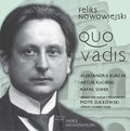 Nowowiejski / Kurzak / Rucinski / Szumski - Feliks Nowowiejski: Quo Vadis - Music CD