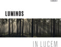 Byrd / Faure / Franck / Luminos / Hannuksela - In Lucem - Music CD