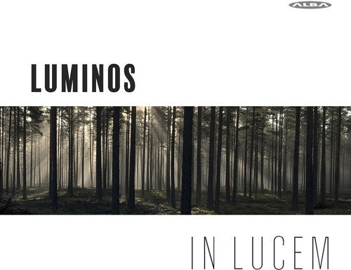 Byrd / Faure / Franck / Luminos / Hannuksela - In Lucem - Music CD