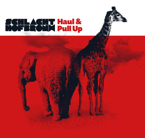 Schlachthofbronx - Haul & Pull Up - Music CD