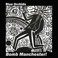 Blue Orchids - Bomb Manchester / Bomb Hamburg - Music CD