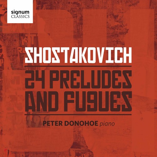 Shostakovich / Donohoe - Dmitri Shostakovich: 24 Preludes & Fugues - Music CD