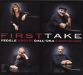 Fedele,laura / Uboldi / Dall'ora / Castiglioni - First Take - Music CD