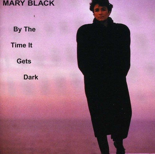 Black,mary - By The Time It Gets Dark - Music CD