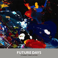 Future Days (stubbie Compilation) / Various - Future Days (stubbie Compilation) / Various - Music CD