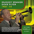 Spanier,muggsy - Dixie Flyer 1950-1954 - Music CD