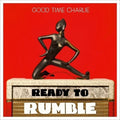 Good Time Charlie - Ready To Rumble - Vinyl Record