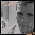 Baker,chet - My Time With Chet - Music CD