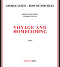 Lewis,george / Mitchell,roscoe - Voyage And Homecoming - Music CD