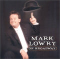 Lowery,mark - Mark Lowery On Broadway - Music CD