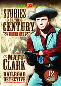 Stories Of The Century 1: Matt Clark Railroad - Stories Of The Century 1: Matt Clark Railroad - DVD
