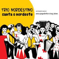 Trio Nordestino - Canta O Nordeste - Music CD