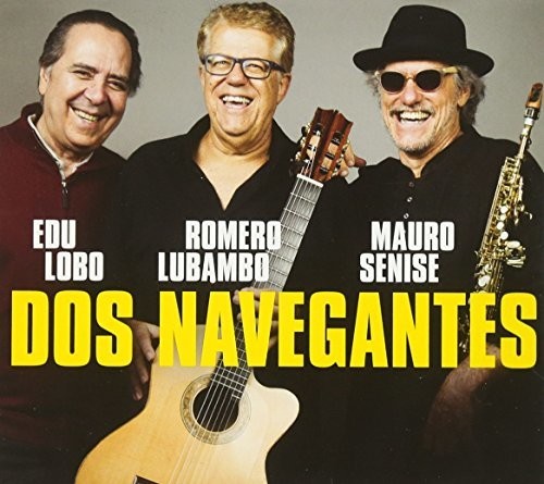 Lobo,edu / Lubambo,romero / Senise,mauro - Dos Navegantes - Music CD