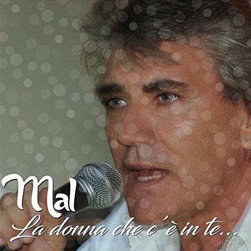 Mal - La Donna Che C'e In Te - Music CD