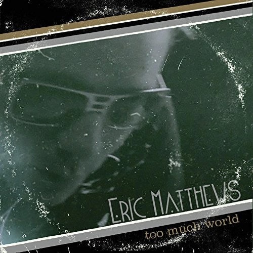 Matthews,erick - Too Much World - Music CD