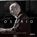 Brahms / Schubert / Osorio - Final Thoughts: Last Piano Works Of Schubert & - Music CD