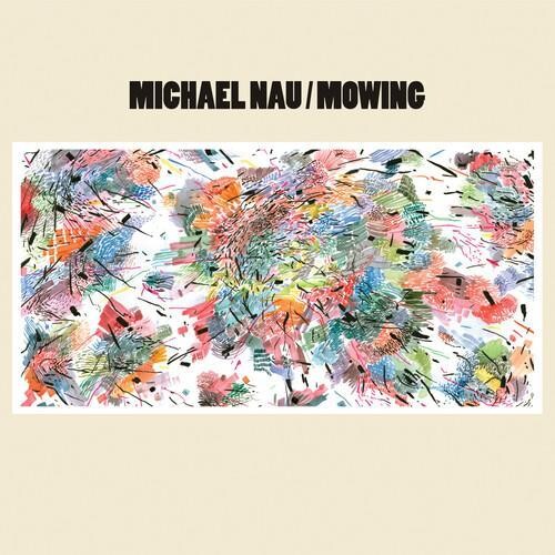 Nau,michael - Mowing - Vinyl Record