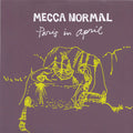 Mecca Normal - Paris In April - Vinyl Record