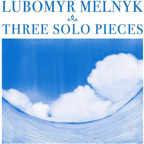 Melnyk,lubomyr - Three Solo Pieces - Vinyl Record