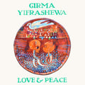 Yifrashewa,girma - Love & Peace - Vinyl Record