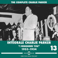 Parker,charlie - Complete Vol 13 I Remember You 1953-1954 - Music CD