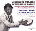 Traditional / Parra,violeta / Yupanqui,atahualpa - Rural Music Of Latin America - Music CD