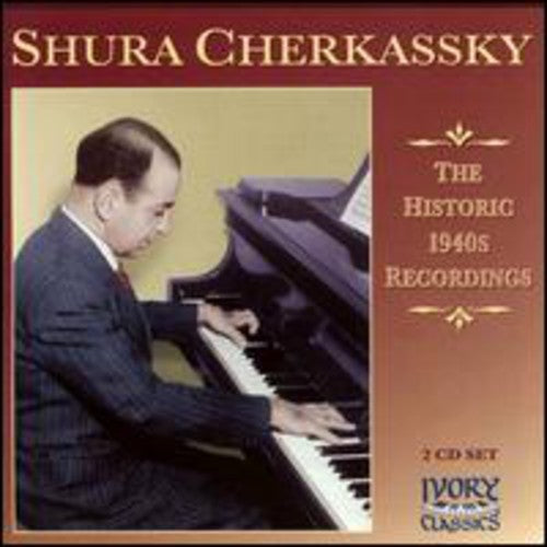 Cherkassky / Saint-saens / Rachmaninoff / Poulenc - Shura Cherkassky Historic 1940's Recordings - Music CD