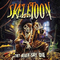 Skeletoon - They Never Say Die - Music CD