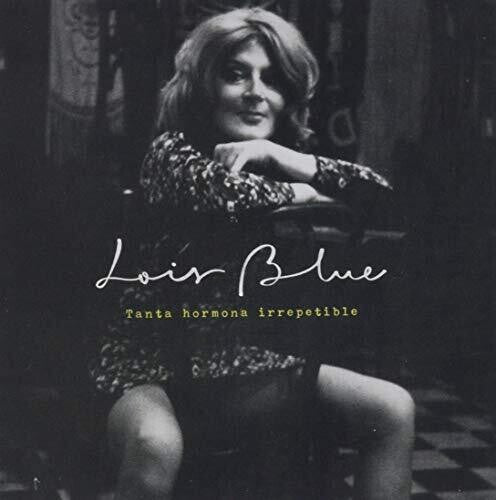 Blue,lois - Tanta Hormona Irrepetible - Music CD