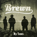 Brewn - My Town - Music CD