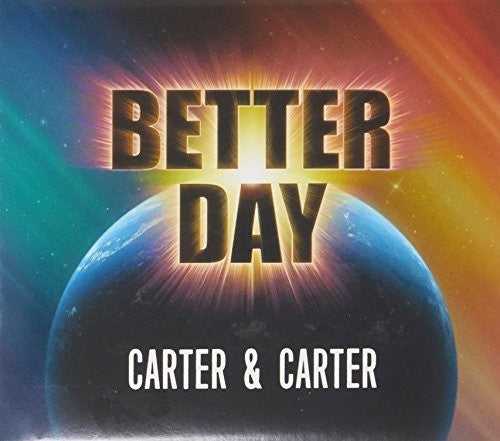 Carter & Carter - Better Day - Music CD