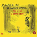 Je N'aime Pas Le Classique - Mais La Musique Sacrue J'aime Bien - Music CD