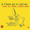 Je N'aime Pas Le Classique - Mais Les Vents J'aime Bien - Music CD