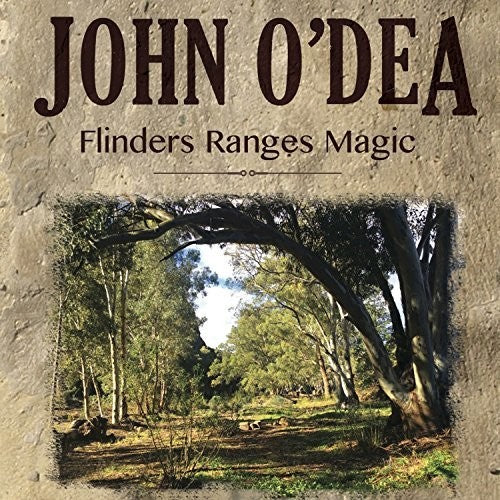 O'dea,john - Flinders Ranges Magic - Music CD