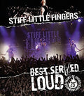 Stiff Little Fingers - Best Served Loud - Blu-ray