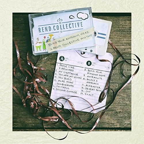Rend Collective - Build Your Kingdom Here: Rend Collective Mix Tape - Music CD