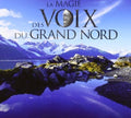 Voix Du Grand Nord: La Magie Des / Various - Voix Du Grand Nord: La Magie Des / Various - Music CD