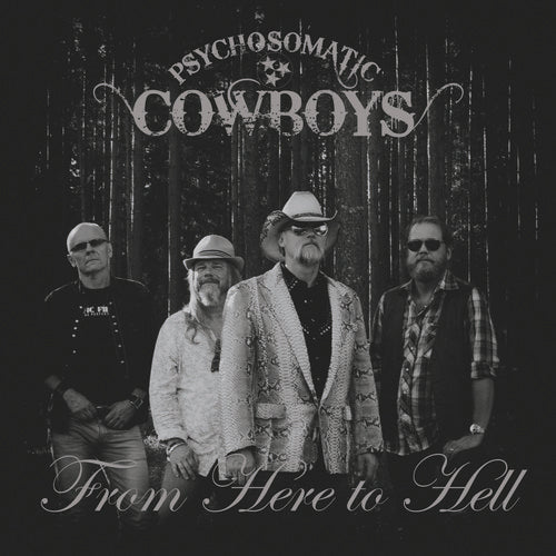 Psychosomatic Cowboys - From Here To Hell - Music CD