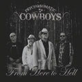 Psychosomatic Cowboys - From Here To Hell - Vinyl Record