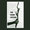 The Room Outside [LP] Vinyl Record