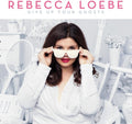 Loebe,rebecca - Give Up Your Ghosts - Music CD