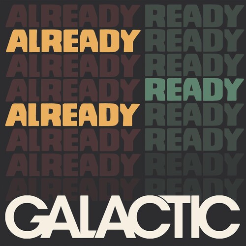 Galactic - Already Ready Already - Music CD