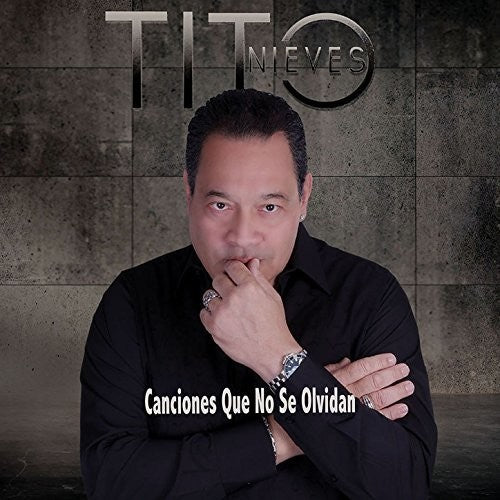 Nieves,tito - Canciones Que No Se Olvidan - Music CD