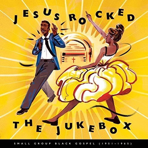 Jesus Rocked Jukebox: Small Group 1951-1965 / Var - Jesus Rocked Jukebox: Small Group 1951-1965 / Var - Music CD